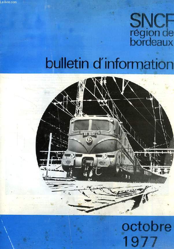 SNCF, REGION DE BORDEAUX, BULLETIN D'INFORMATION, OCT. 1977