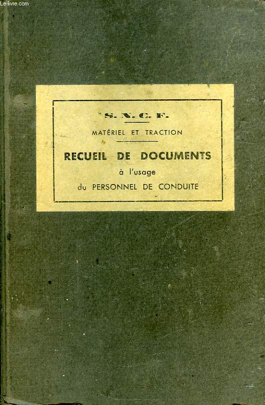 RECUEIL DE DOCUMENTS A L'USAGE DU PERSONNEL DE CONDUITE, LOCOMOTIVES DIESEL ELECTRIQUES BB 67300, MANUEL TECHNIQUE A L'USAGE DES AGENTS DE CONDUITE, ETC.