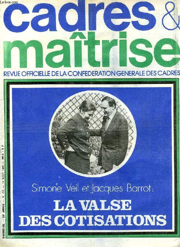 CADRES & MAITRISE, 35e ANNEE, N 771, AOUT 1979, REVUE DE LA CONFEDERATION GENERALE DES CADRES