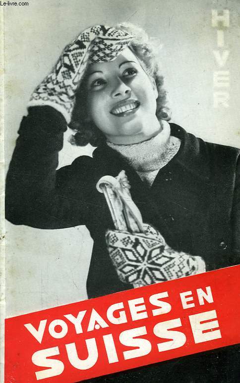 VOYAGES EN SUISSE, HIVER 1936-1937