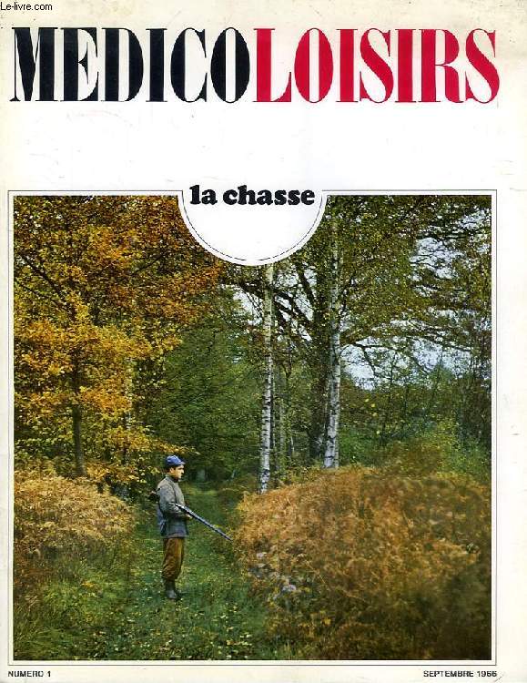 MEDICOLOISIRS, N 1, SEPT. 1966, LA CHASSE