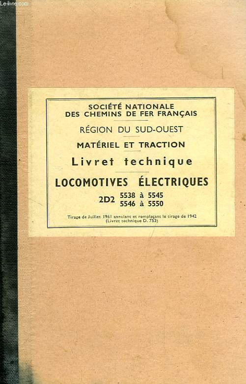 LIVRET TECHNIQUE, LOCOMOTIVES ELECTRIQUES 2D2 5538  5545, 5546  5550