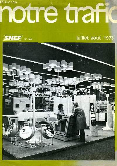 NOTRE TRAFIC, N 324, JUILLET-AOUT 1973