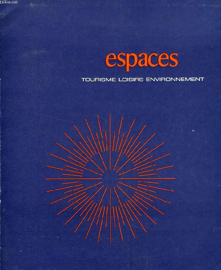 ESPACES, TOURISME LOISIRS ENVIRONNEMENT, 2e ANNEE, N 5, JUILLET-SEPT. 1971