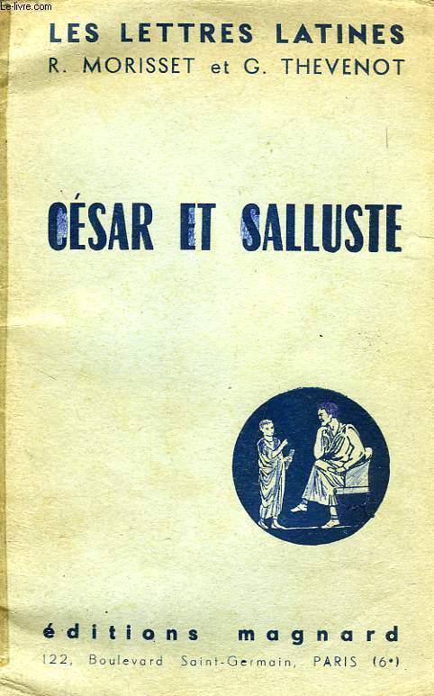 CESAR ET SALLUSTE (CHAPITRES XI & XII DES 'LETTRES LATINES')