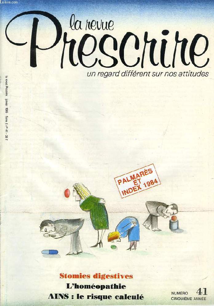 LA REVUE PRESCRIRE, TOME 5, N 41, JAN. 1985, UN REGARD DIFFERENT SUR NOS ATTITUDES