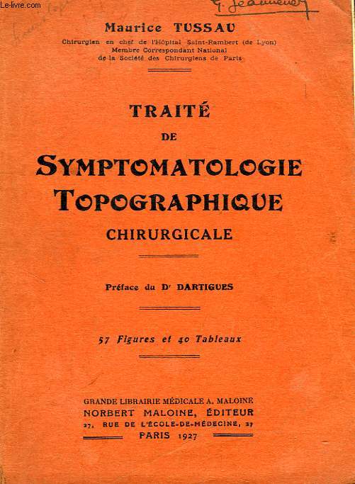 TRAITE DE SYMPTOMATOLOGIE TOPOGRAPHIQUE (CHIRURGICALE)