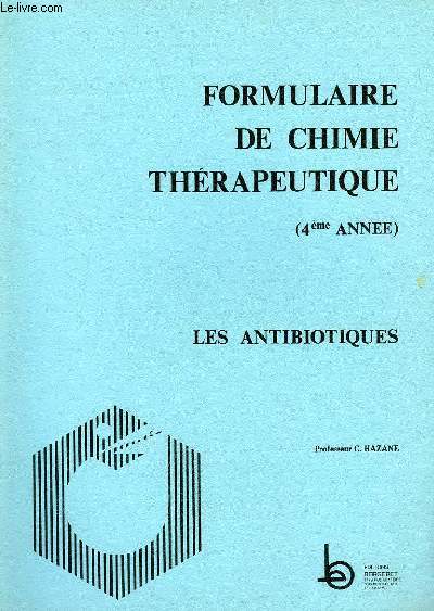 FORMULAIRE DE CHIMIE THERAPEUTIQUE (4e ANNEE), LES ANTIBIOTIQUES