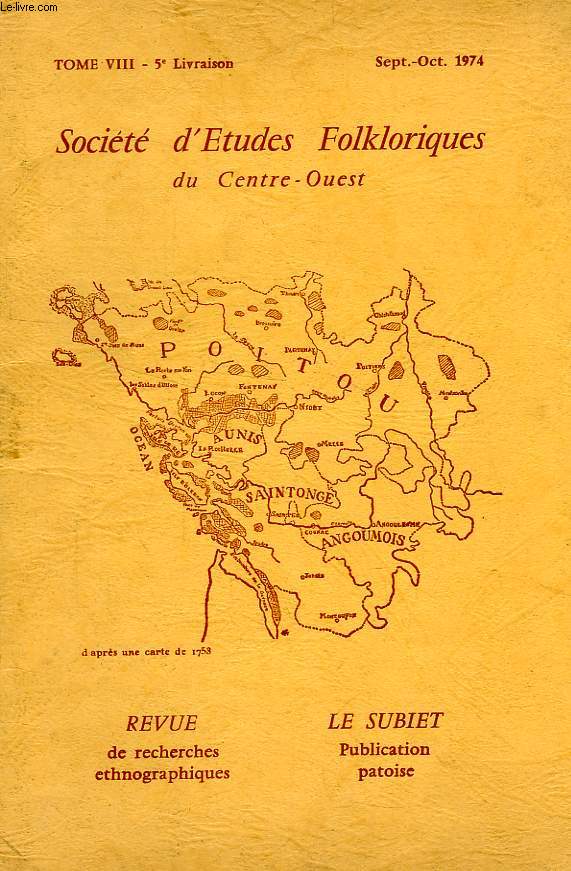 SOCIETE D'ETUDES FOLKLORIQUES DU CENTRE-OUEST, TOME VIII, 5e LIV., SEPT.-OCT. 1974