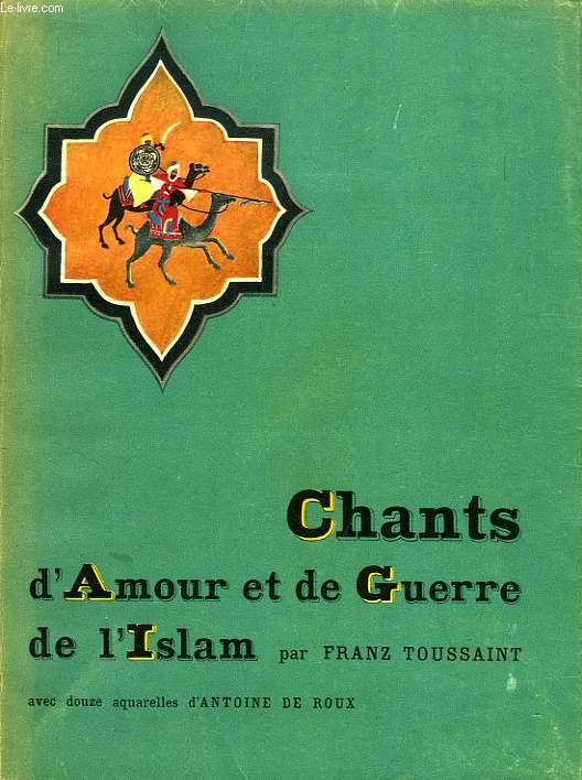 CHANTS D'AMOUR ET DE GUERRE DE L'ISLAM