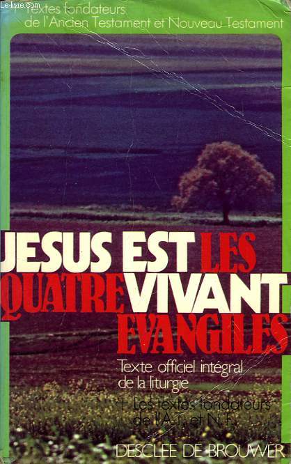 JESUS EST VIVANT, LES QUATRE EVANGILES