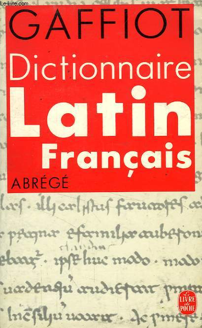 DICTIONNAIRE LATIN-FRANCAIS ABREGE
