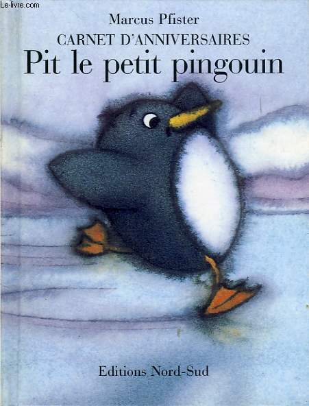 CARNET D'ANNIVERSAIRES, PIT LE PETIT PINGOUIN