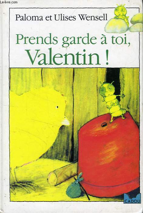 PRENDS GARDE A TOI VALENTIN !