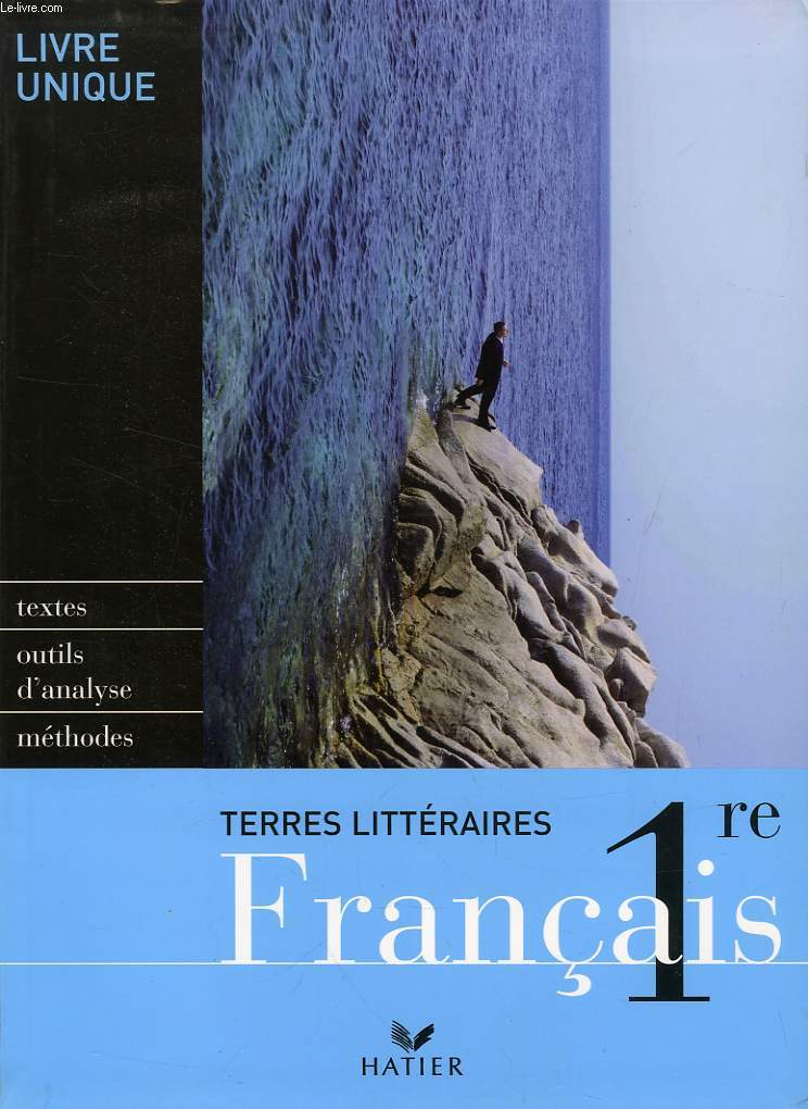 FRANCAIS 1re, LIVRE UNIQUE