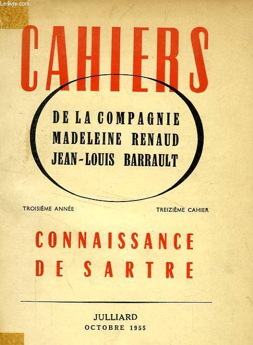 CAHIERS DE LA COMPAGNIE MADELEINE RENAUD - JEAN-LOUIS BARRAULT, 3e ANNEE, 13e CAHIER, CONNAISSANCE DE SARTRE
