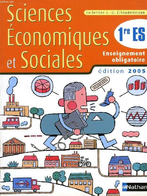 SCIENCES ECONOMIQUES ET SOCIALES, 1re ES, ENSEIGNEMENT OBLIGATOIRE