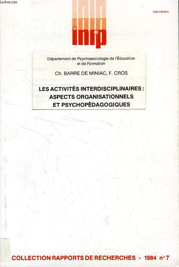 LES ACTIVITES INTERDISCIPLINAIRES: ASPECTS ORGANISATIONNELS ET PSYCHOPEDAGOGIQUES