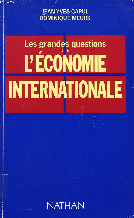 LES GRANDES QUESTIONS DE L'ECONOMIE INTERNATIONALE