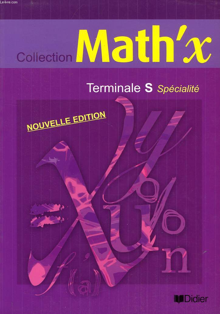 MATH'X, TERMINALE S, SPECIALITE