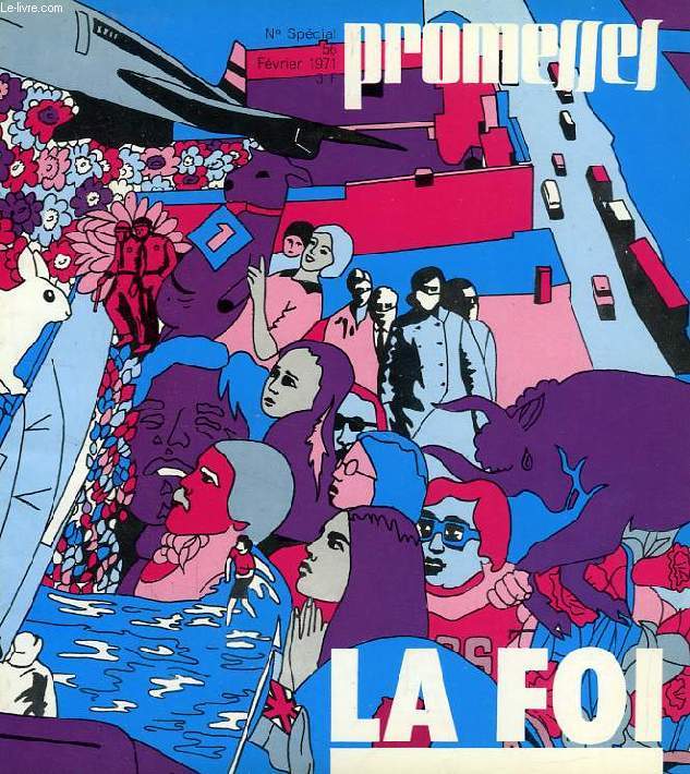 PROMESSES, N SPECIAL 56, FEV. 1971, LA FOI