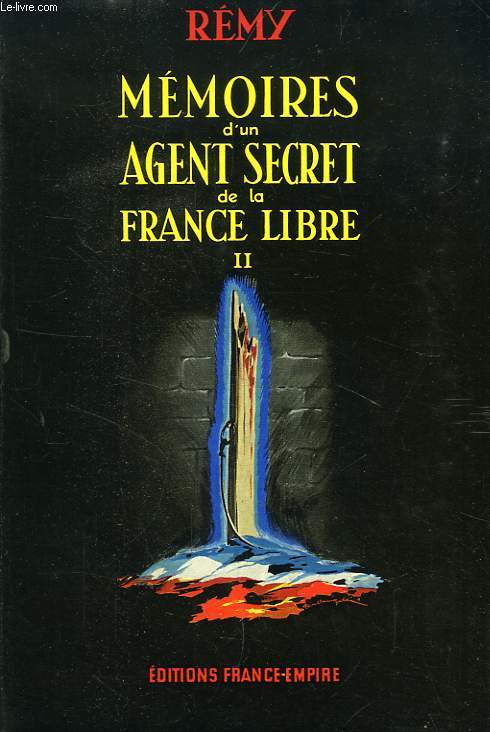 MEMOIRES D'UN AGENT SECRET DE LA FRANCE LIBRE, TOME II, JUIN 1942 - NOVEMBRE 1943