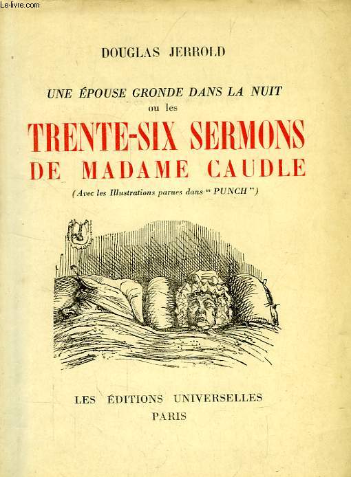 UNE EPOUSE GRONDE DANS LA NUIT, OU LES TRENTE-SIX SERMONS DE MADAME CAUDLE