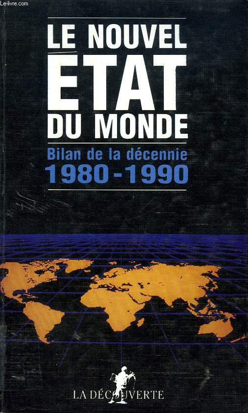 LE NOUVEL ETAT DU MONDE, BILAN DE LA DECENNIE 1980-1990