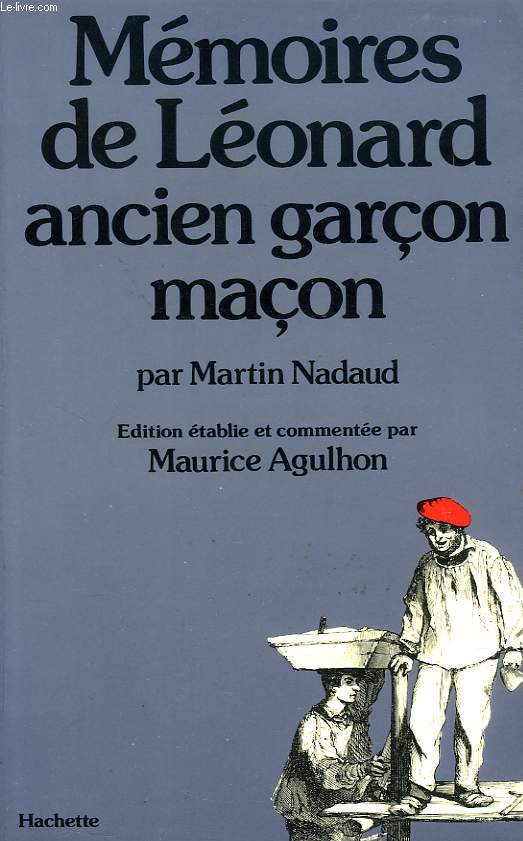 MEMOIRES DE LEONARD, ANCIEN GARCON MACON