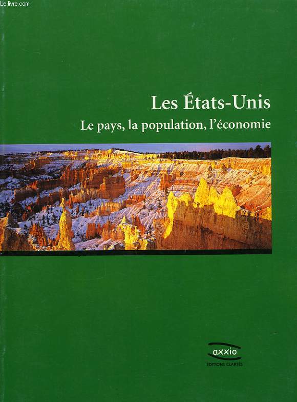 LES ETATS-UNIS, LE PAYS, LA POPULATION, L'ECONOMIE