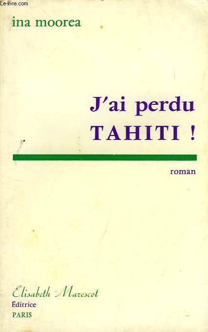 J'AI PERDU TAHITI !