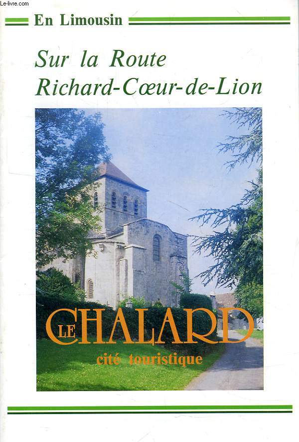 SUR LA ROUTE RICHARD-COEUR-DE-LION, LE CHALARD, CITE TOURISTIQUE