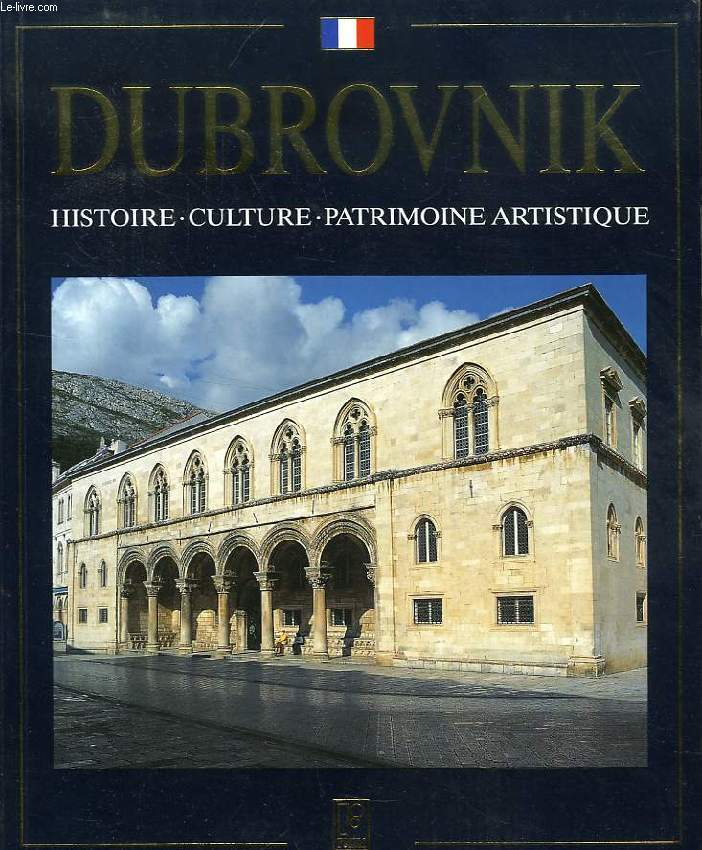 DUBROVNIK, HISTOIRE, CULTURE, PATRIMOINE ARTISTIQUE