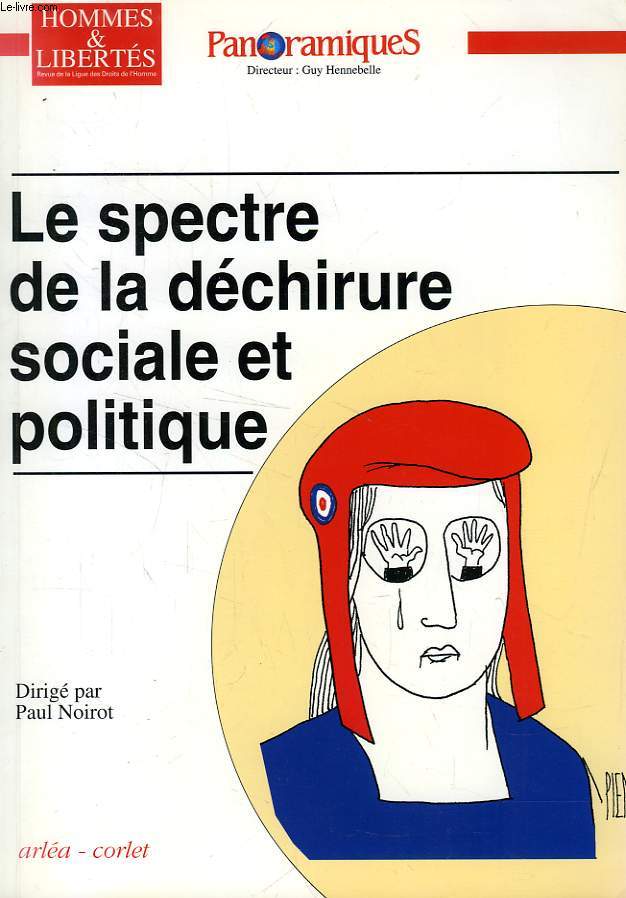 PANORAMIQUES, HOMMES & LIBERTES, N 76, 1er TRIM. 1994, N 13, LE SPECTRE DE LA DECHIRURE SOCIALE ET POLITIQUE