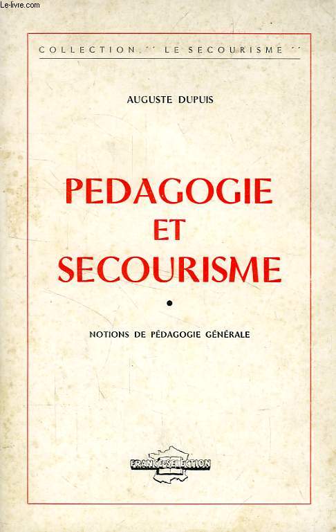 PEDAGOGIE ET SECOURISME, NOTIONS DE PEDAGOGIE GENERALE