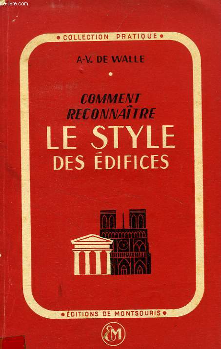 COMMENT RECONNAITRE LE STYLE DES EDIFICES