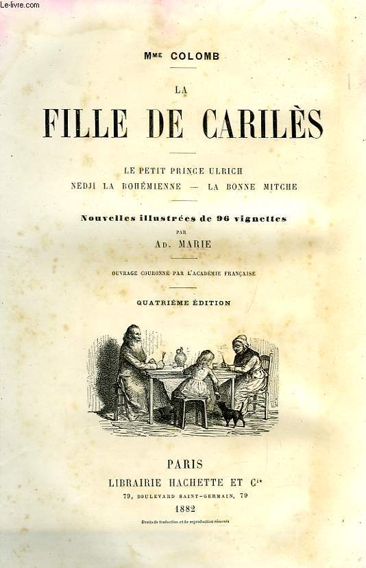 LA FILLE DE CARILES (LE PETIT PRINCE ULRICH, NEDJI LA BOHEMIENNE, LA BONNE MITCHE)