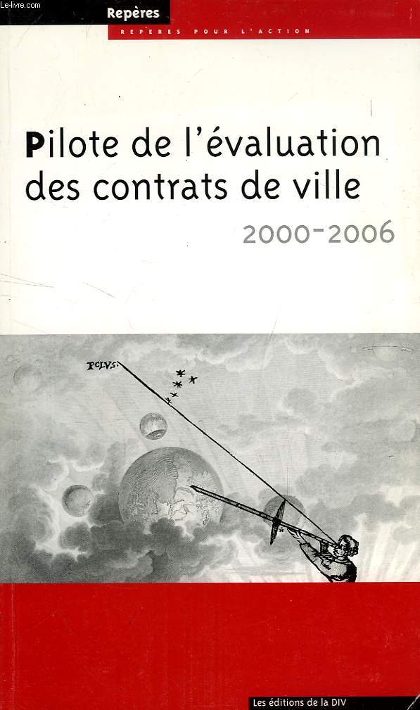 PILOTE DE L'EVALUATION DES CONTRATS DE VILLE, 2000-2006