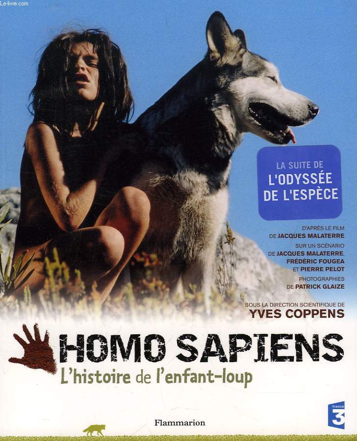 HOMO SAPIENS, L'HISTOIRE DE L'ENFANT-LOUP