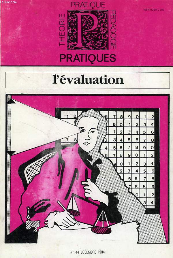 PRATIQUES, N 44, DEC. 1984, L'EVALUATION