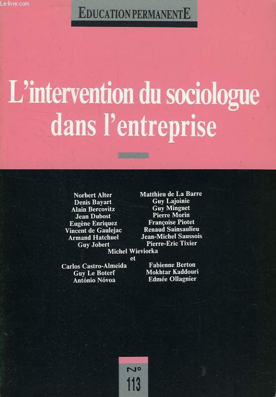 EDUCATION PERMANENTE, N 113, L'INTERVENTION DU SOCIOLOGUE DANS L'ENTREPRISE