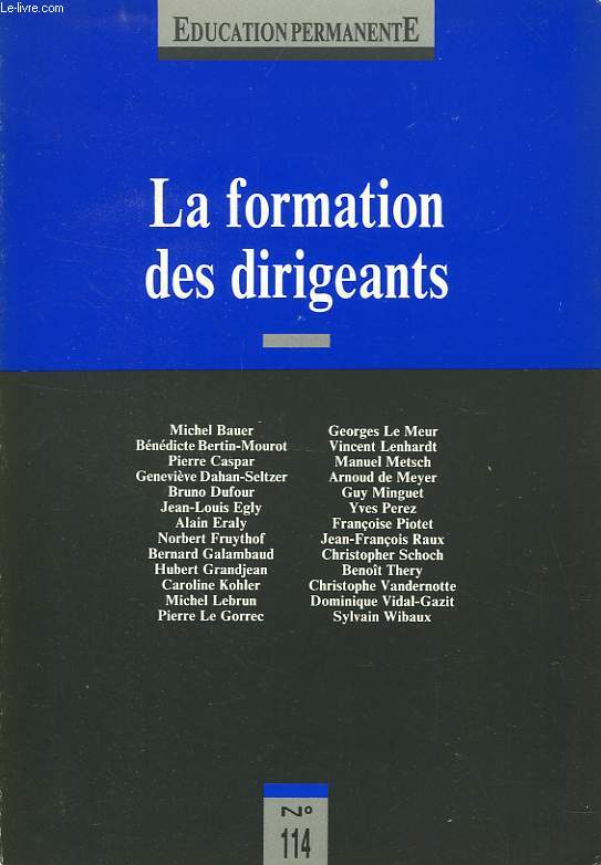 EDUCATION PERMANENTE, N 114, LA FORMATION DES DIRIGEANTS