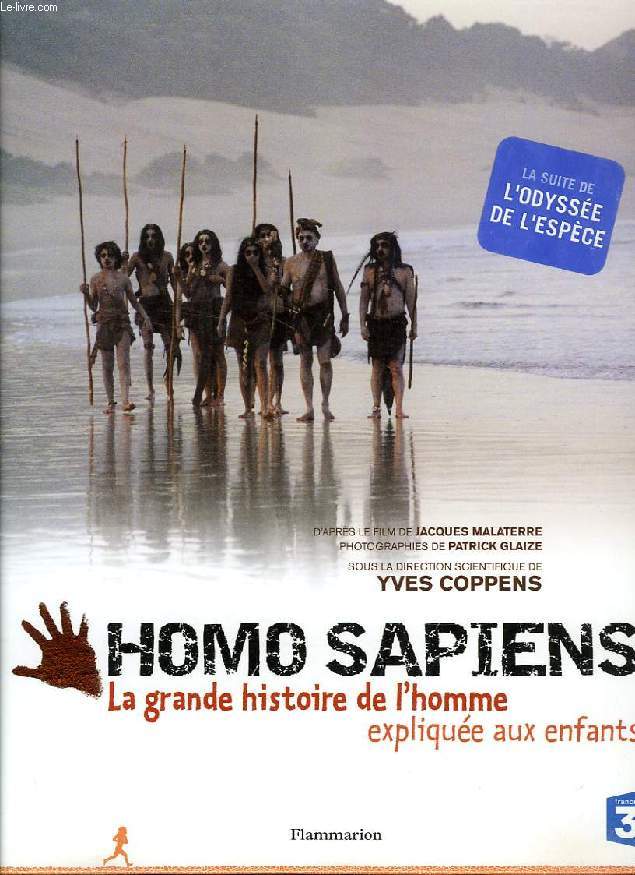 HOMO SAPIENS, LA GRANDE HISTOIRE DE L'HOMME EXPLIQUEE AUX ENFANTS