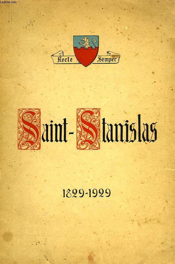 SAINT-STANISLAS, 1829-1929 + 3 PHOTOGRAPHIES AUTHENTIQUES + TIRES A PART