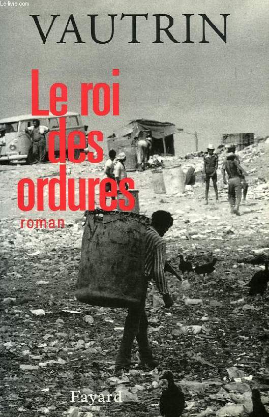 LE ROI DES ORDURES