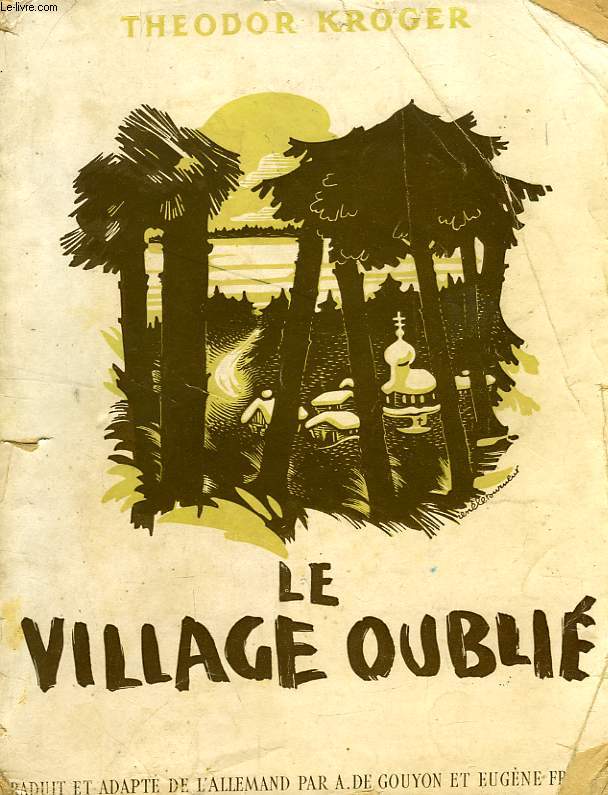 LE VILLAGE OUBLIE, 4 ANNEES EN SIBERIE