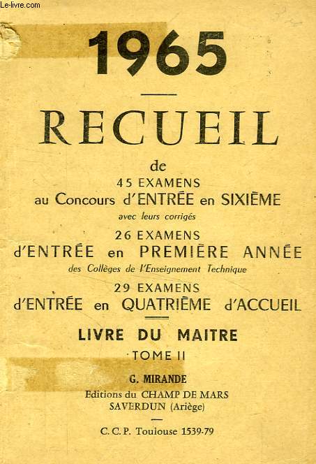 RECUEILS D'EXAMENS, LIVRES DU MAITRES, 1960, 1964, 1965, 1966