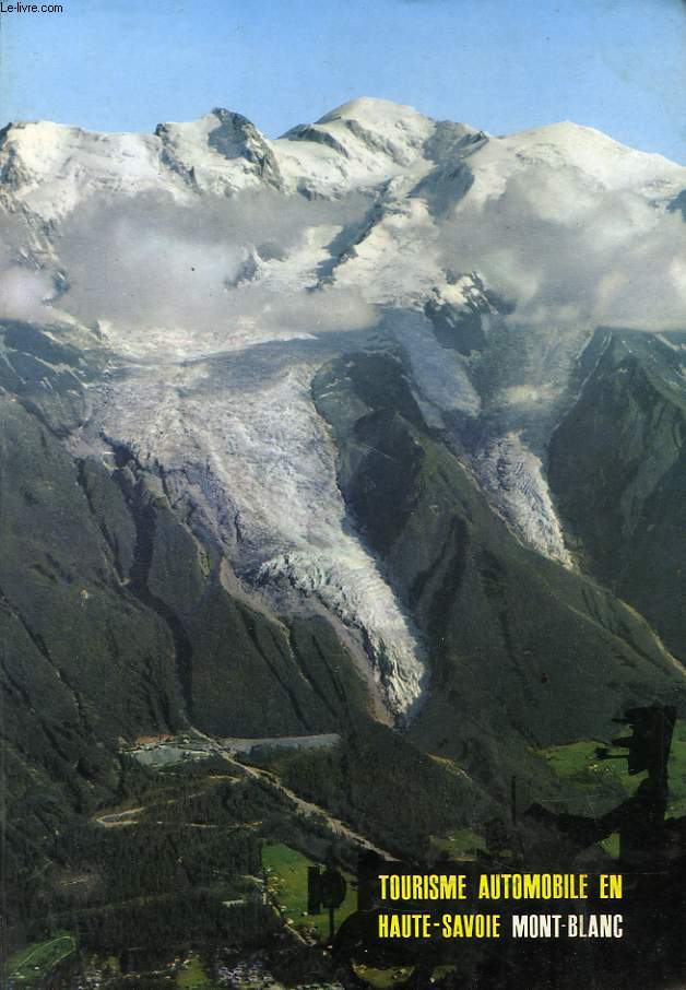 TOURISME AUTOMOBILE EN HAUTE-SAVOIE, MONT-BLANC / TOURING BY CAR