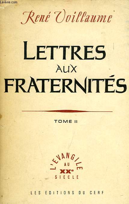LETTRES AUX FRATERNITES, TOME II, FRAGMENTS DE JOURNAL (1949-1959)