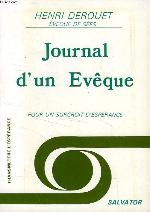 JOURNAL D'UN EVEQUE, POUR UN SURCROIT D'ESPERANCE